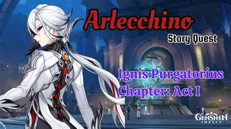 Arlecchino Ignis Purgatorius Chapter Genshin Impact Story Quest Youtube