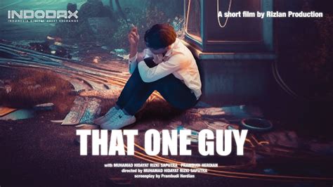 That One Guy Indodax Short Film Festival Isff Trailer Youtube