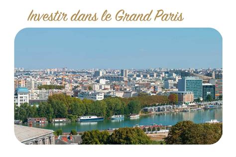 Bonnes Raisons D Investir Dans Le Grand Paris