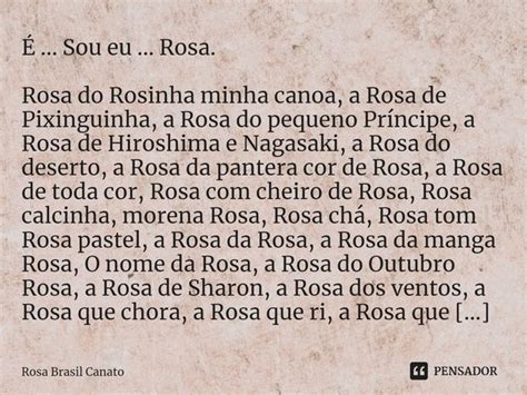 É Sou Eu Rosa Rosa Do Rosa Brasil Canato Pensador