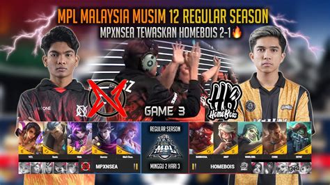 Mpxnsea Tumpaskan Homebois Homebois Vs Mpxnsea Game Mpl My