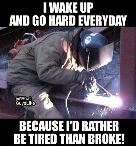 Pin By Bruce On Interesting Welding Quote Welding Table Welding Memes