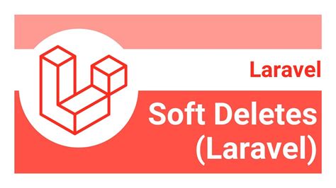 Laravel Soft Deletes YouTube