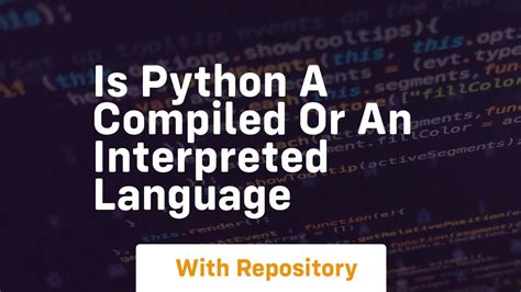 Is Python A Compiled Or An Interpreted Language Youtube