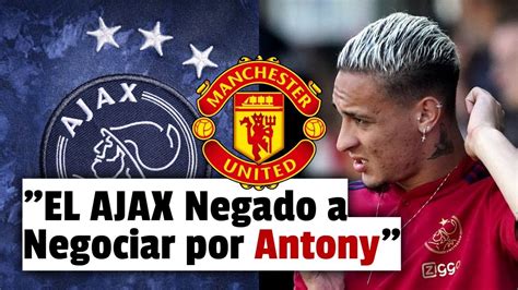 EL AJAX LO COMPLICA Y No Quiere Negociar Con El MANCHESTER UNITED YouTube