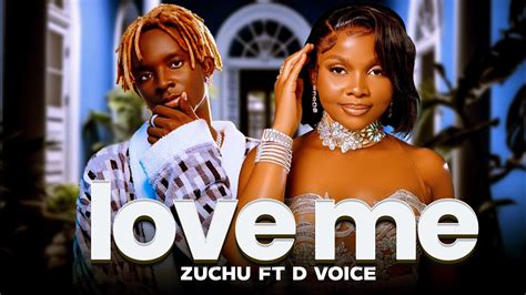 Zuchu Ft D Voice Love Me Official Music Video YouTube