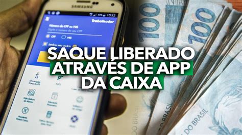 Saque Liberado Através De App Da Caixa Brasileiros Podem Sacar R 1