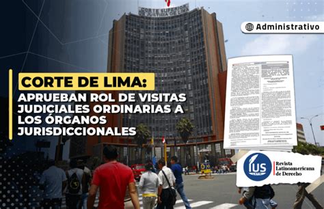 Corte De Lima Aprueban Rol De Visitas Judiciales Ordinarias A Los órganos Jurisdiccionales Ra