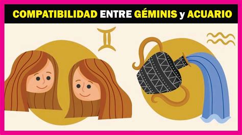 Compatibilidad Zodiacal Entre GÉminis Y Acuario ♊♒ Youtube