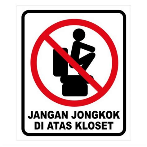 Jual Stiker Sign 20x15 JANGAN JONGKOK DI ATAS KLOSET Rambu K3 TOILET