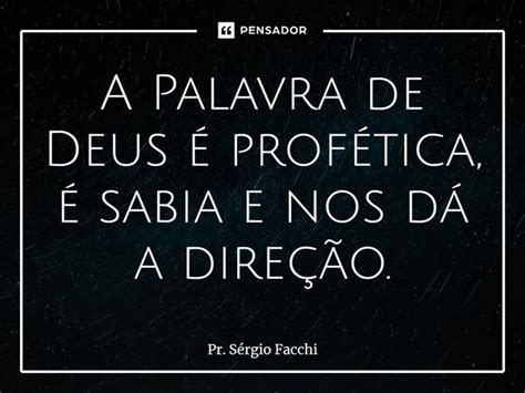 ⁠a Palavra De Deus é Profética é Pr Sérgio Facchi Pensador