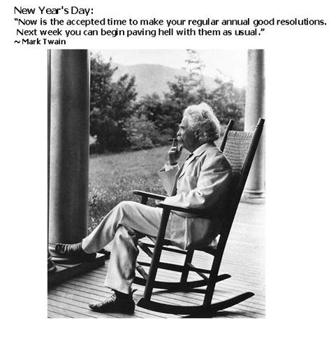 New Year S Day ~ Mark Twain Quotes About New Year New Years Day Newyear