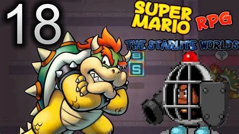 Bowsers Ausbruch Let S Play Rmxp Super Mario Rpg The Starlite