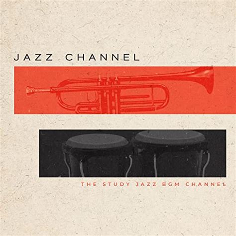 Amazon Co Jp Jazz Channel The Study Jazz BGM Channel Digital Music