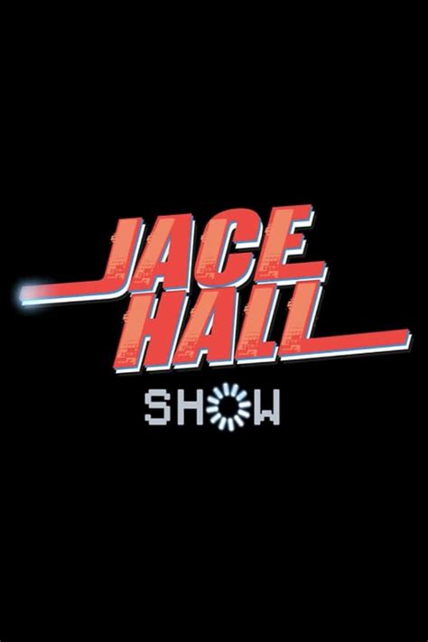 The Jace Hall Show (TV Series 2008-2012) — The Movie Database (TMDB)