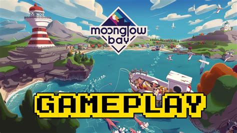 Moonglow Bay First 30 Minutes Of Gameplay Capsule Computers