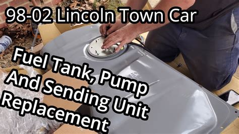 98 02 Lincoln Town Car Fuel Tank And Pump Replacement Youtube