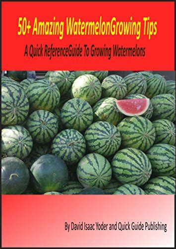 50+ Amazing Watermelon Growing Tips: A Quick Reference Guide To Growing ...