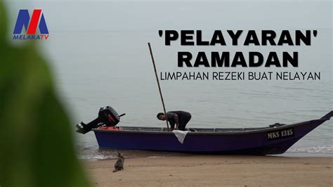 Pelayaran Ramadan Limpahan Rezeki Buat Nelayan YouTube