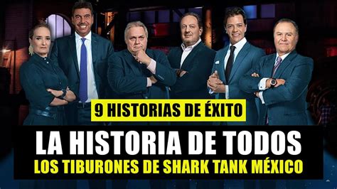 Las Historias De Todos Los Tiburones De Shark Tank M Xico Youtube