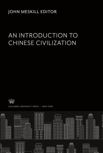 An Introduction To Chinese Civilization Englisches Buch Bücherde