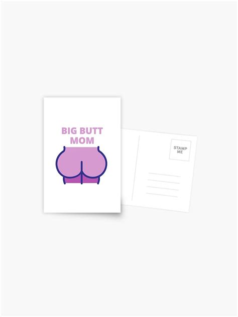 Big Butt Mom Big Ass Mom Yes Im A Big Butt Mom Postcard For Sale By El Youssefi Redbubble