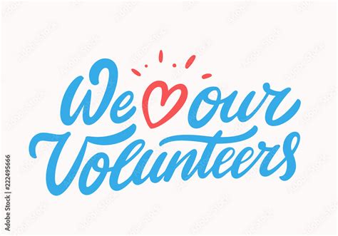 We Love Our Volunteers Vector Lettering Stock Vector Adobe Stock