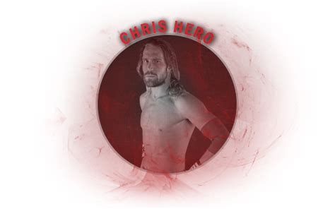 Chris Hero | TWF Wrestling Wiki | FANDOM powered by Wikia