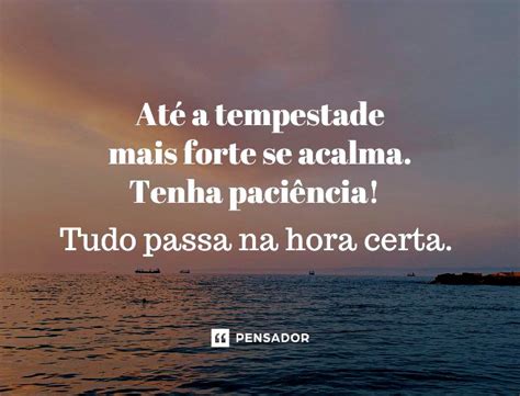Frase Tudo Passa - Tudo passa: 45 frases para ter calma, esperança e resiliência - Pensador