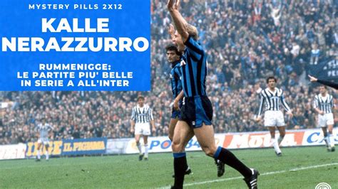 RUMMENIGGE le partite più belle in SERIE A all INTER Kalle nerazzurro