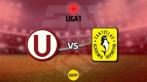 Universitario Vs Cantolao Resultado Resumen Y Goles Del Partido Por La Liga 1 Betsson 2023