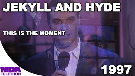 Jekyll And Hyde This Is The Moment 1997 Mda Telethon Youtube