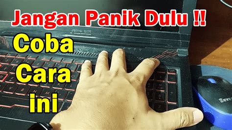 Laptop Asus Dll Tidak Bisa Nyala Coba Cara Ini Tanpa Bongkar