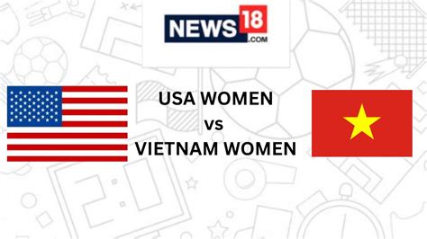 USA Vs Vietnam Live Football Streaming FIFA Women S World Cup 2023 How