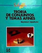 TEORIA DE CONJUNTOS Y TEMAS SEYMOUR LIPSCHUTZ 9789684229266