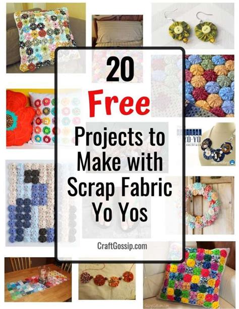 20 Projects To Make With Scrap Fabric Yo Yos Quilting