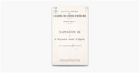 Napol On Iii Et Le Royaume Arabe D Alg Rie Crit Par Georges Spillmann