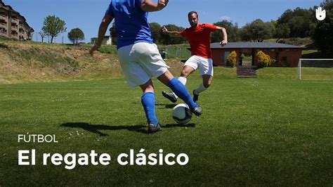 Cómo se hace un regate clásico Fútbol YouTube