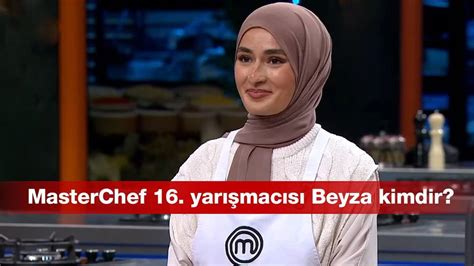 Masterchef Yar Mac S Beyza Ka Ya Nda Nereli Masterchef Beyza