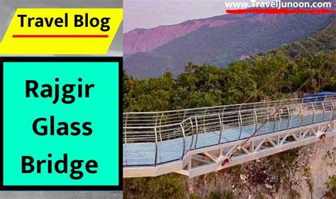 Rajgir Glass Bridge: Know the features of the glass bridge located