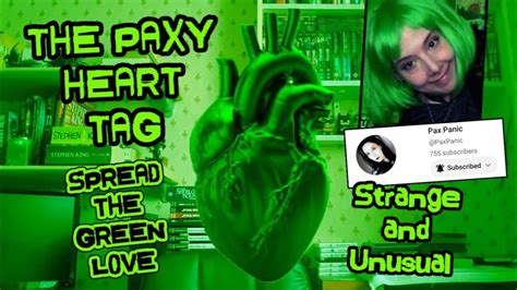 The Paxy Heart Tag A Strange And Unusual Channel Original Video