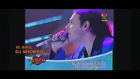 EH Guacho Recital En Vivo Pasión De Sabado 2006 REMASTERIZADO 1080P