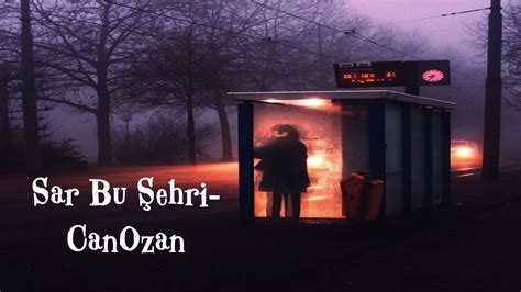 Sar Bu Şehri Can Ozan slowed reverb doomer YouTube