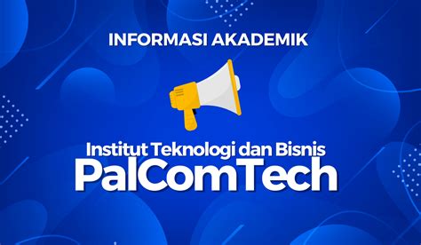 Informasi Wisuda Institut Teknologi dan Bisnis PalComTech 2023 – Institut Teknologi dan Bisnis ...