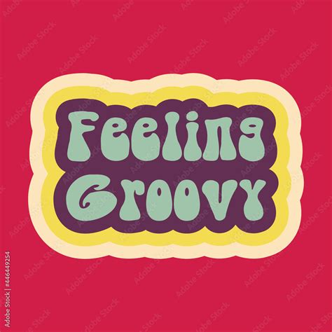 feeling groovy vector vintage 60's typography Stock Vector | Adobe Stock