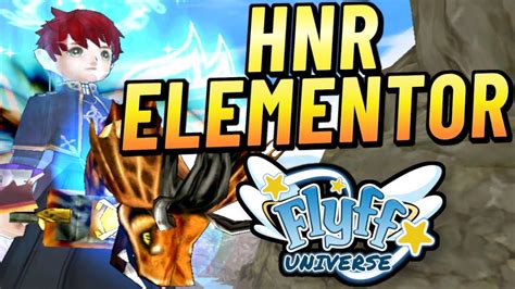 Ultimativer HNR HIT AND RUN ELEMENTOR Guide für Flyff Universe YouTube