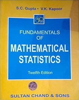 Fundamentals Of Mathematical Statistics By Gupta And VK Kapoor Second