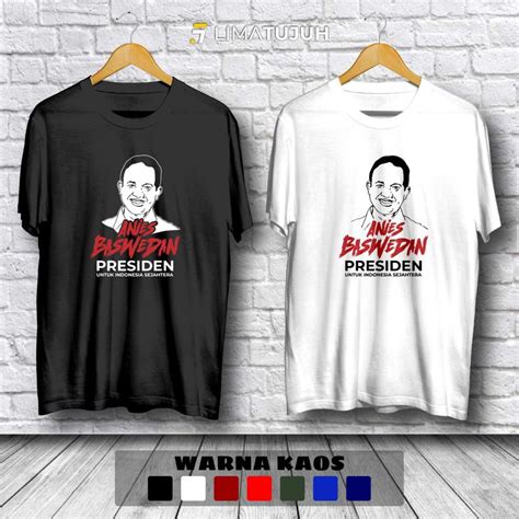 Jual Kaos Anis Baswedan Presiden V Baju Distro Shopee Indonesia