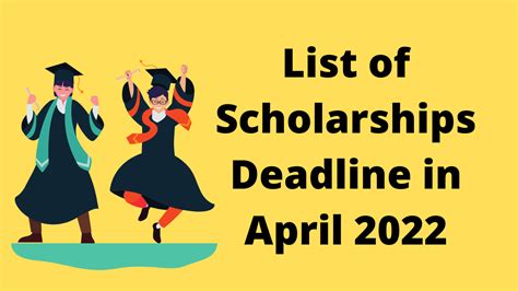 List Of 20222023 Scholarship Opportunities With Deadlines In April