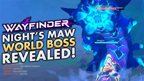 Wayfinder Night S Maw World Boss Fight Revealed Youtube